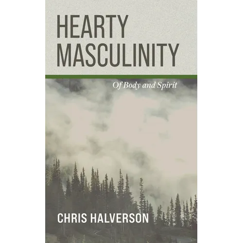 Hearty Masculinity - Hardcover