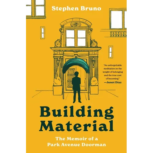 Building Material: The Memoir of a Park Avenue Doorman - Paperback