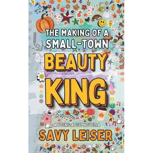The Making of a Small-Town Beauty King - Paperback