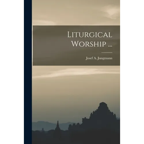 Liturgical Worship ... - Paperback
