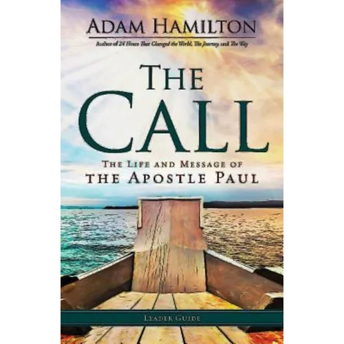 The Call Leader Guide: The Life and Message of the Apostle Paul - Paperback