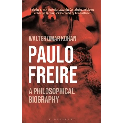 Paulo Freire: A Philosophical Biography - Hardcover