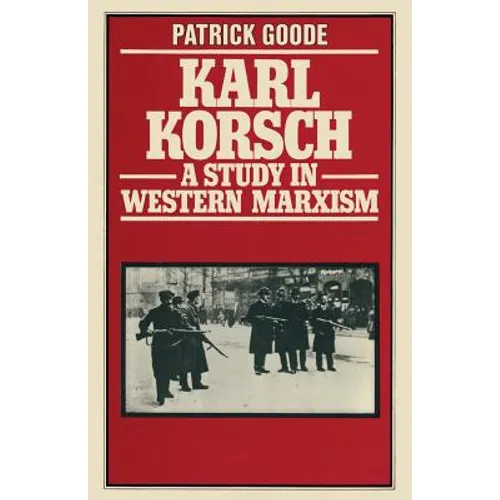 Karl Korsch: A Study in Western Marxism - Paperback