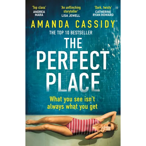 The Perfect Place: What You See Isn't Always What You Get - Paperback
