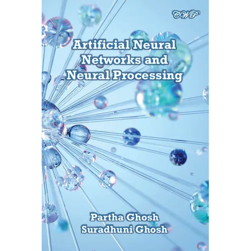 Artificial Neural Networks and Neural Processing - Paperback