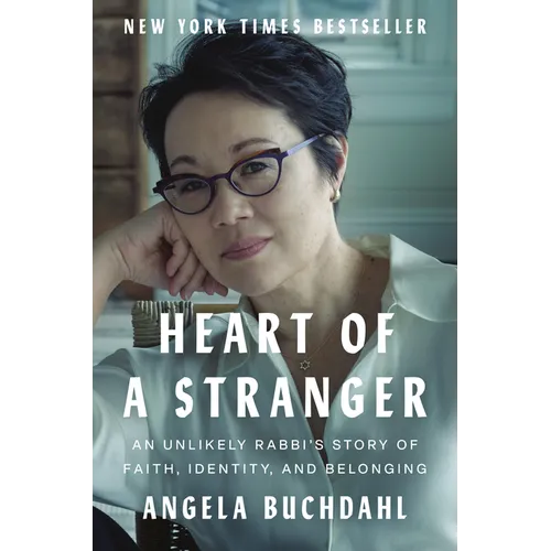 Heart of a Stranger: An Unlikely Rabbi's Story of Faith, Identity, and Belonging - Hardcover