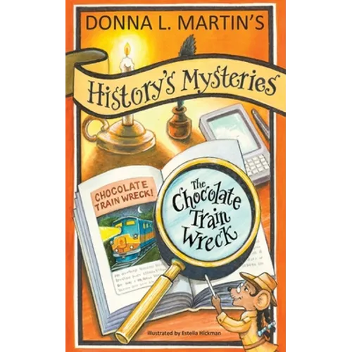 History's Mysteries: The Chocolate Train Wreck - Paperback