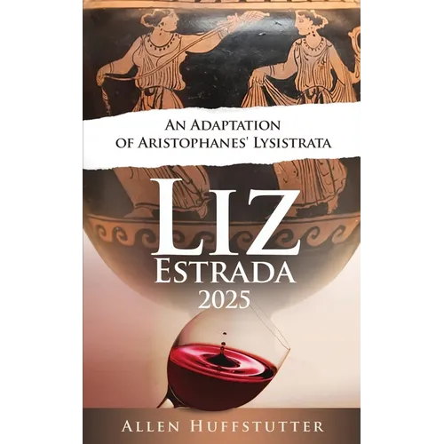 Liz Estrada 2025, An Adaption of Aristophanes' Lysistrata - Paperback