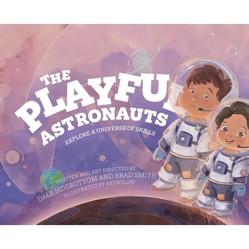The Playful Astronauts: Explore a Universe of Skills - Hardcover