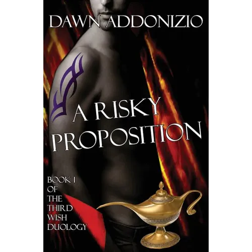 A Risky Proposition, Book 1 of the Third Wish Duology - Paperback