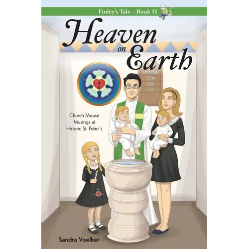 Heaven on Earth: Church Mouse Musings at Historic St. Peter's - Paperback