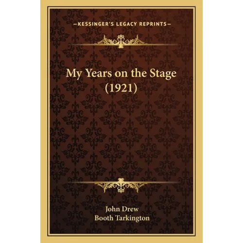 My Years on the Stage (1921) - Paperback