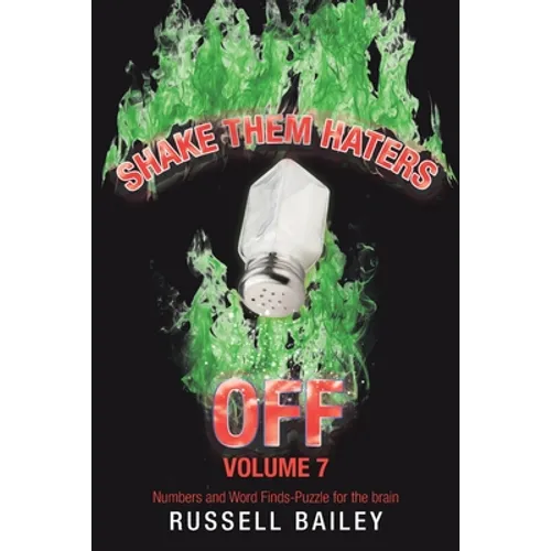 Shake Them Haters off Volume 7: Numbers and Word Finds-Puzzle for the Brain - Paperback