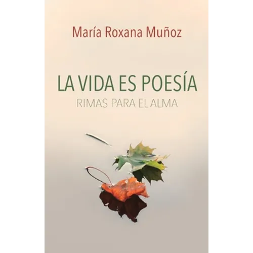 La vida es poesía: Rimas para el alma - Paperback