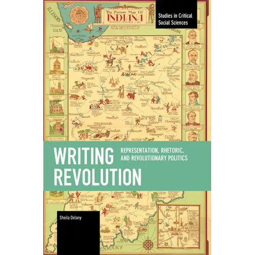 Writing Revolution: Representation, Rhetoric, and Revolutionary Politics - Paperback
