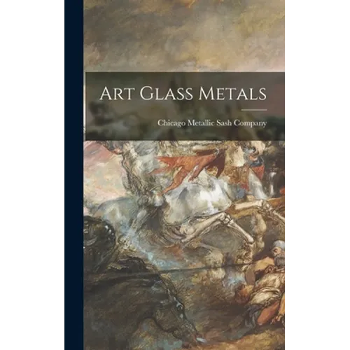 Art Glass Metals - Hardcover