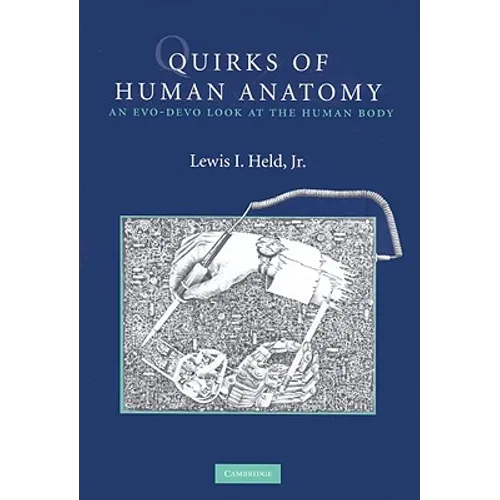 Quirks of Human Anatomy - Hardcover