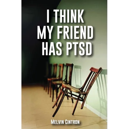 I Think My Friend Has PTSD - Paperback