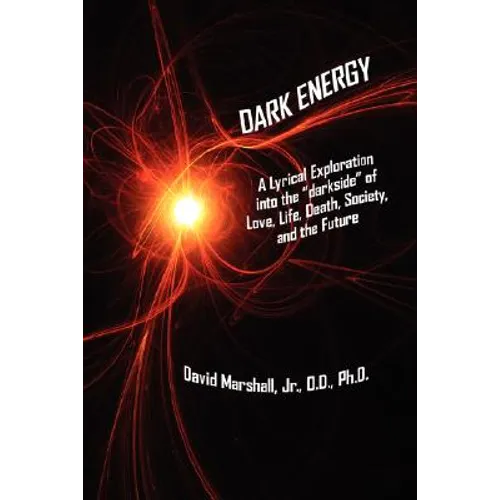 Dark Energy: A Lyrical Exploration into the 