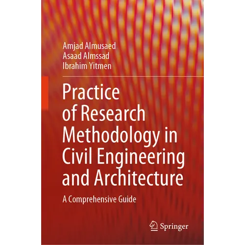 Practice of Research Methodology in Civil Engineering and Architecture: A Comprehensive Guide - Hardcover