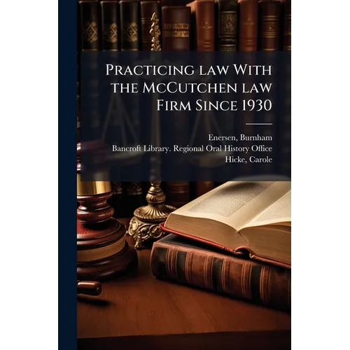 Practicing law With the McCutchen law Firm Since 1930 - Paperback
