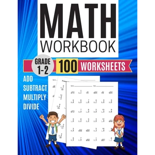 Math Workbook Grade 1-2 Add Subtract Multiply Divide 100 Worksheets - Paperback