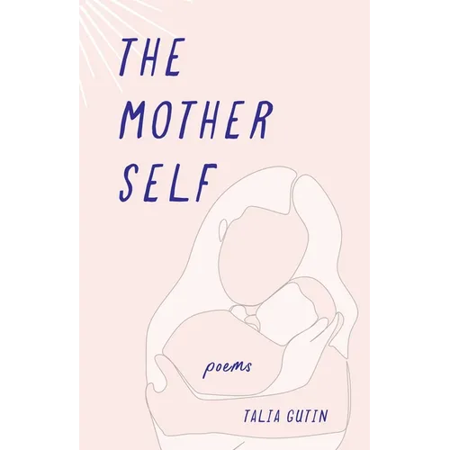 Mother Self: Poems - Paperback