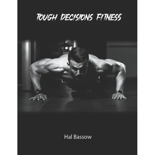 Tough Decisions Fitness - Paperback