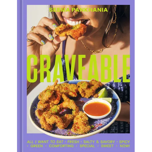 Craveable: All I Want to Eat [A Cookbook] - Hardcover