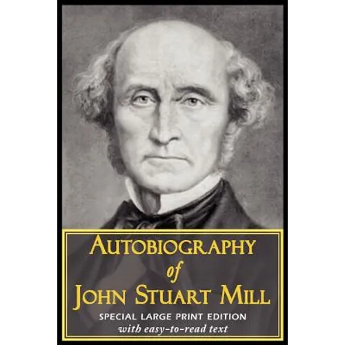Autobiography of John Stuart Mill - Paperback