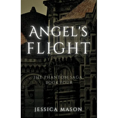 Angel's Flight (The Phantom Saga: Book Four) - Paperback