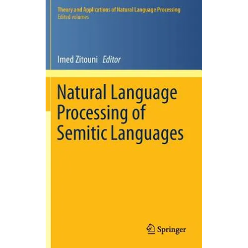 Natural Language Processing of Semitic Languages - Hardcover