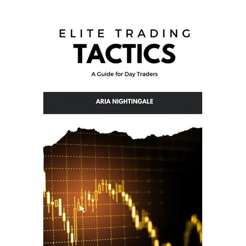 Elite Trading Tactics: A Guide for Day Traders - Paperback