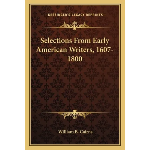 Selections From Early American Writers, 1607-1800 - Paperback