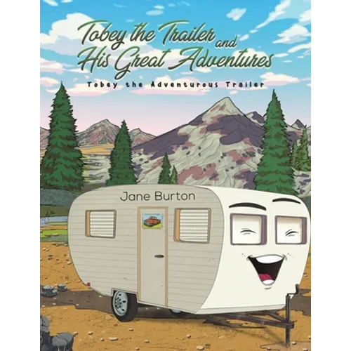 Tobey the Trailer and His Great Adventures - Paperback