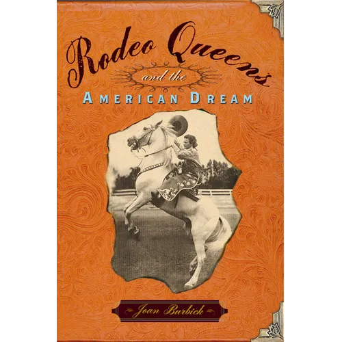 Rodeo Queens: On the Circuit with America's Cowgirls - Paperback