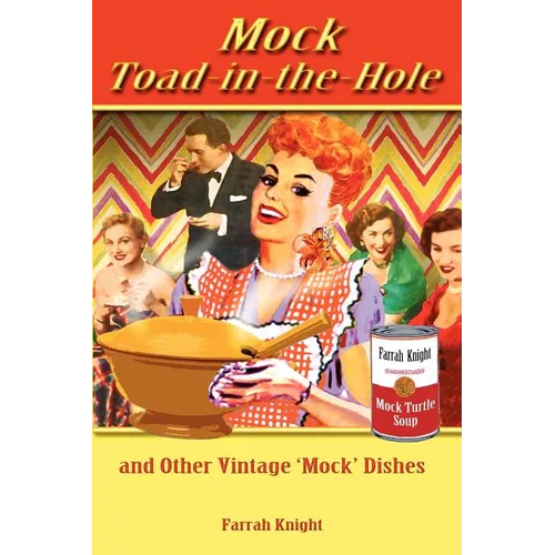 Mock Toad-In-The-Hole and Other Vintage Mock Dishes - Paperback