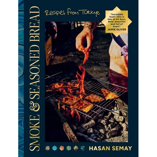Smoke and Seasoned Bread: Recipes from Tu]rkiye - Hardcover