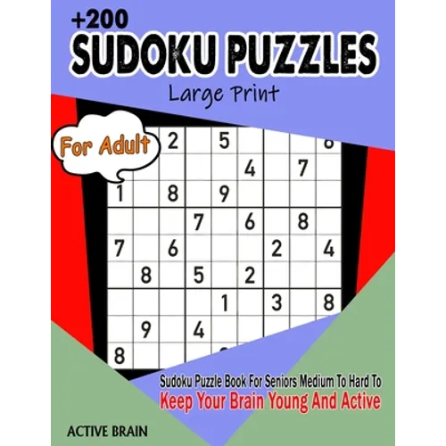 Sudoku Puzzles For Adults: Large Print Sudoku Puzzle Book For Seniors Medium To Hard To Keep Your Brain Young And Active (With Solutions) - Paperback
