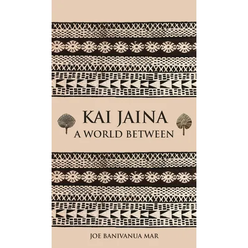 Kai Jaina: A World Between - Hardcover