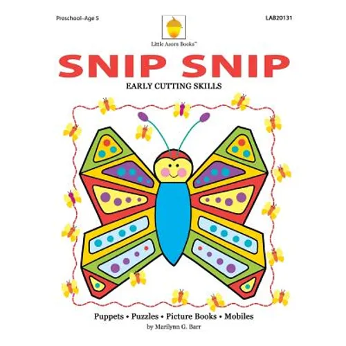 Snip Snip: Early Cutting & Readiness Skills Practice - Paperback