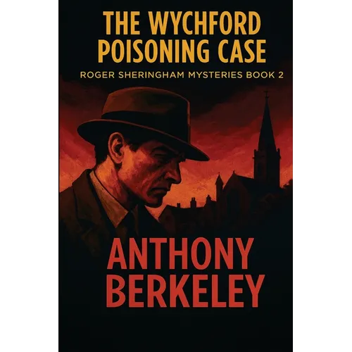 The Wychford Poisoning Case - Paperback