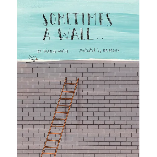 Sometimes a Wall... - Hardcover