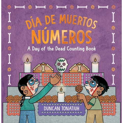 Día de Muertos: Números: A Day of the Dead Counting Book (a Bilingual Board Book)