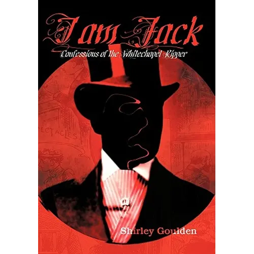 I Am Jack: Confessions of the Whitechapel Ripper - Paperback