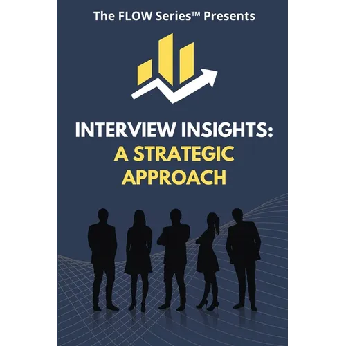 Interview Insights: A Strategic Approach - Paperback