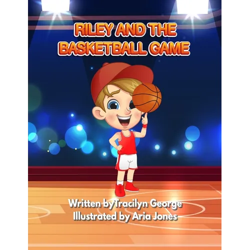 Riley and the Basketball Game - Paperback