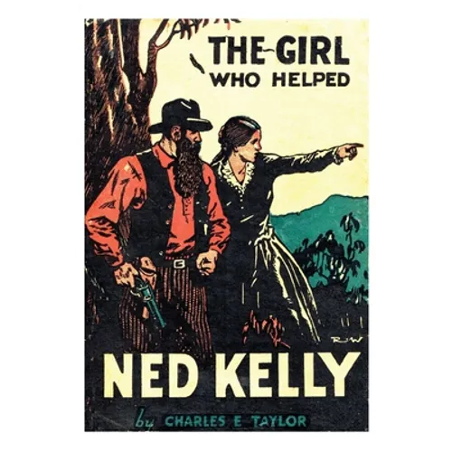 The Girl Who Helped Ned Kelly - Paperback