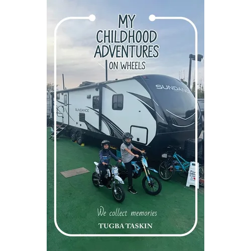 My Childhood Adventures on Wheels - Hardcover