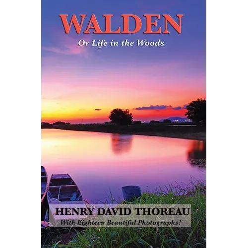 Walden: Reflections on Simple Living and the Natural World (Illustrated Edition) - Paperback